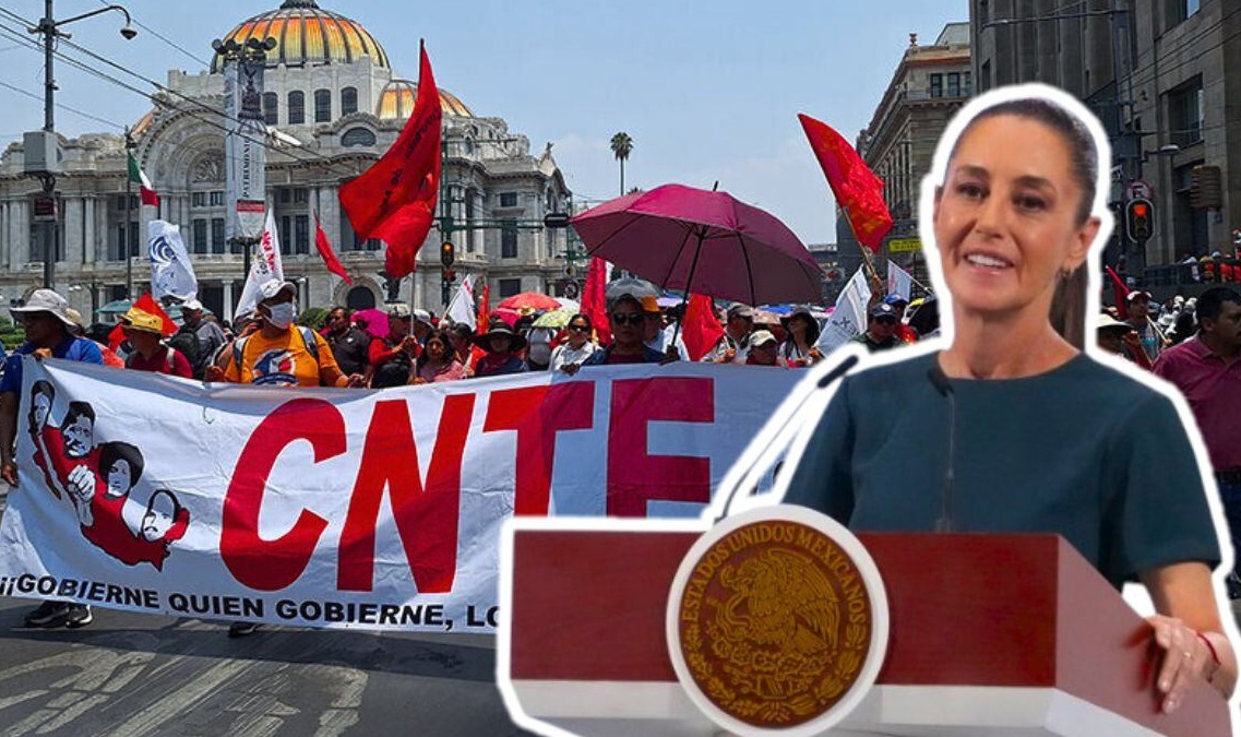 Sheinbaum y CNTE conflicto